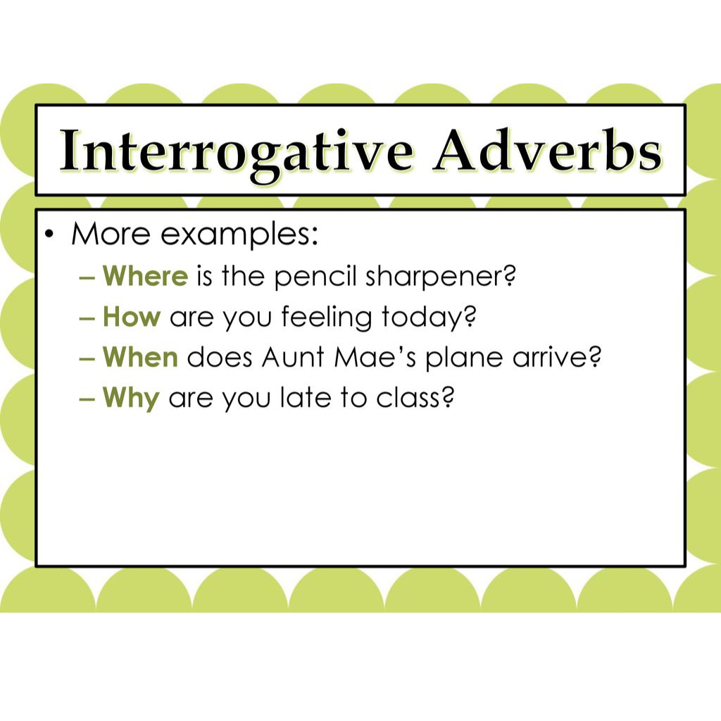 Interrogative Adverbs